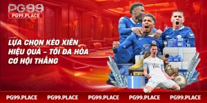 Lựa chọn kèo xiên hiệu quả - tối đa hóa cơ hội thắng