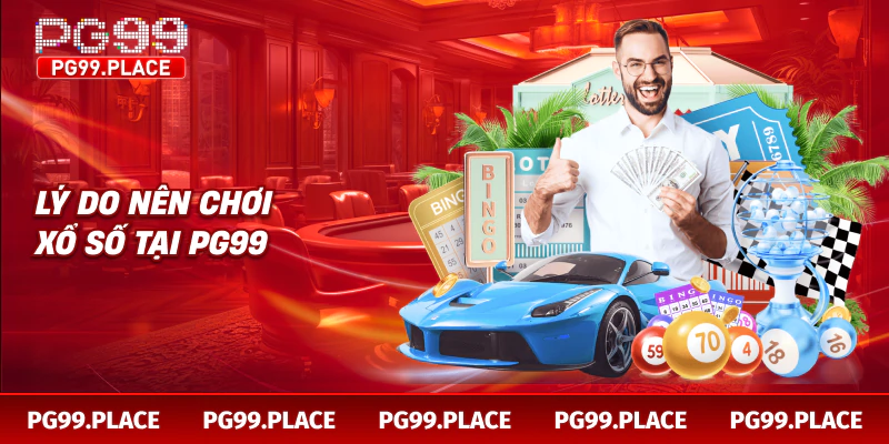 Lý do nên chơi xổ số tại PG99