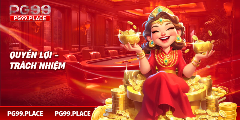 Quyền lợi - trách nhiệm 